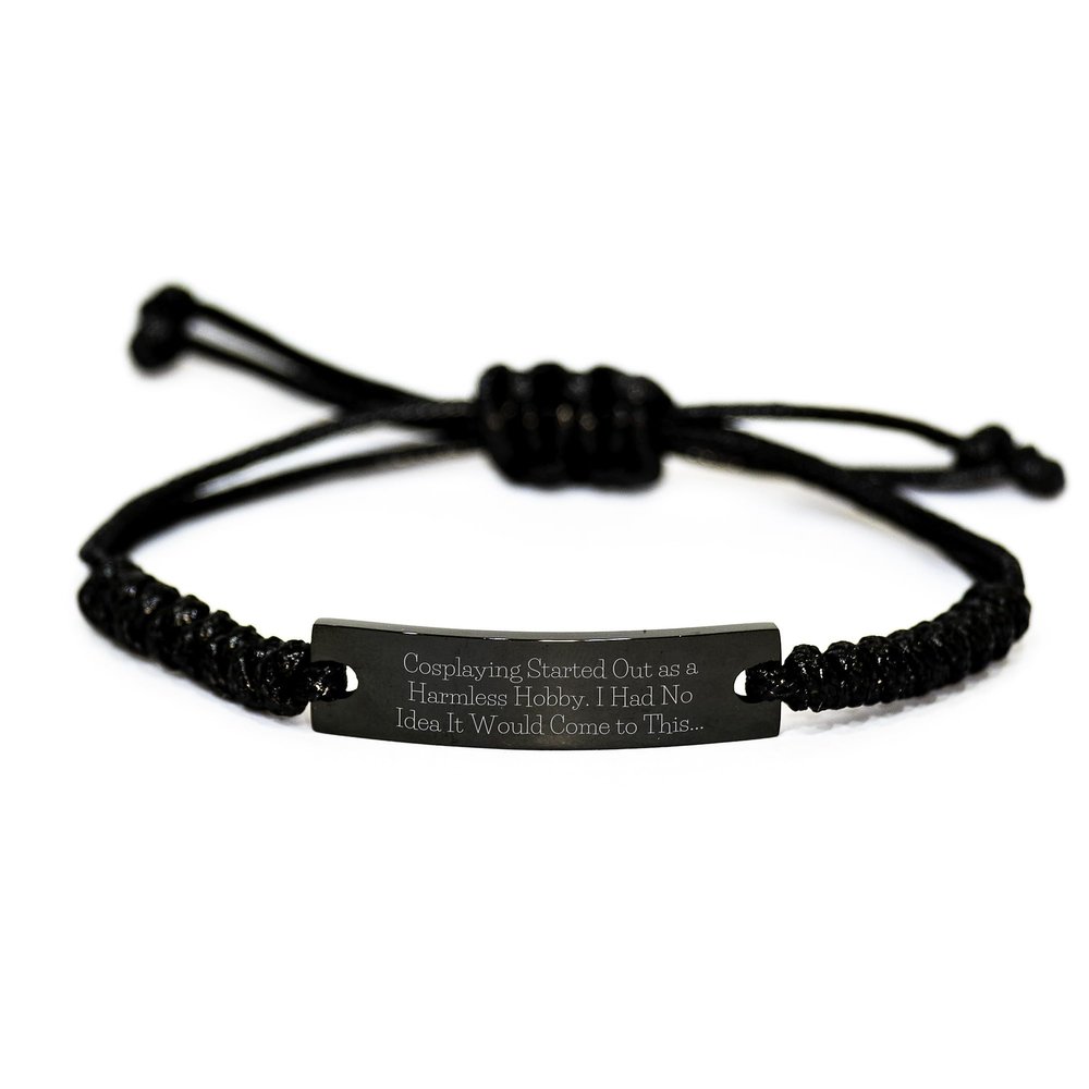 Funny Cosplaying Quote Rope Bracelet, Gifts for Women Cosplayers Men Birthday Unique Gifts from Friends, Adjustable Black Rope Jewelry
