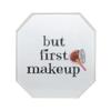 Image - But first Makeup 28x38cm view 1