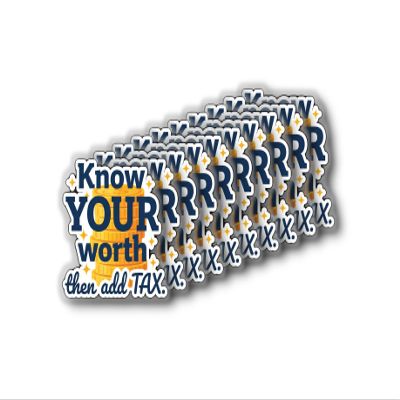 Know Your Worth Then Tax. Sticker | Motivational Quote | Financial Empowerment | Self-Business | Inspiration Success | 10 Pack