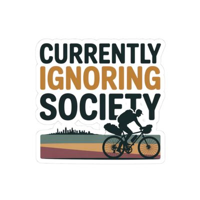 Bikepacking Sticker Ignoring Society Decal for Cyclists, Gravel Riders