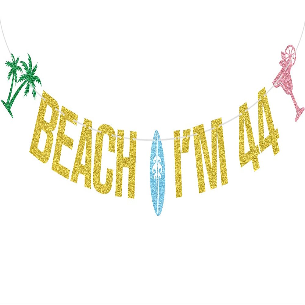 Gold Glitter Beach I'M 44 Banner, Beach Surfing Surfboard Cheers to 44 Years Decor, Summer Hawaiian Luau Tropical Themed 44th Birthday Party Decorations Supplies