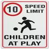 10Km Speed Limit Children at Play Sign 8"x12" Rust-Free Aluminum UV Printed, 4 Pre-Drilled Holes, Weatherproof for Neighborhood Road, Park and Business Zone view 1