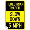Pedestrian Traffic Slow Down 5 MPH Sign, view 1