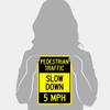 Pedestrian Traffic Slow Down 5 MPH Sign, view 4
