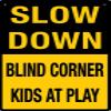 Traffic Safety Sign 8"x12", Slow Down Blind Corner Kids At Play, Weather Resistant Weatherproof Aluminum Plaque, for Residential Street Neighborhood Hidden Intersection Child Pedestrian Crossing Vehicle Caution Alert Marker view 1