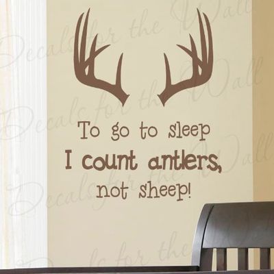to Go to Sleep I Count Antlers Not Sheep - Kids Boy Baby Room Nursery Farmer Hunter Outdoors Camping - Wall Decal Lettering Art - Vinyl Quote Sticker Decoration - Mural Graphic Decor Saying
