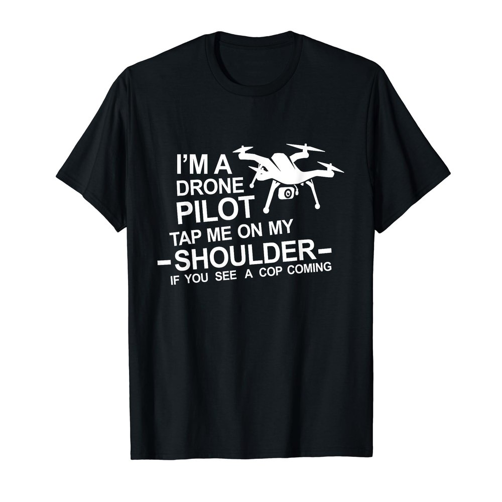 Funny Drone Quadcopter Pilot Men Women T-shirt