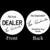 TMG Phil Laak Engraved Dealer Button - Includes 2 Bonus Poker Blind Buttons! view 1
